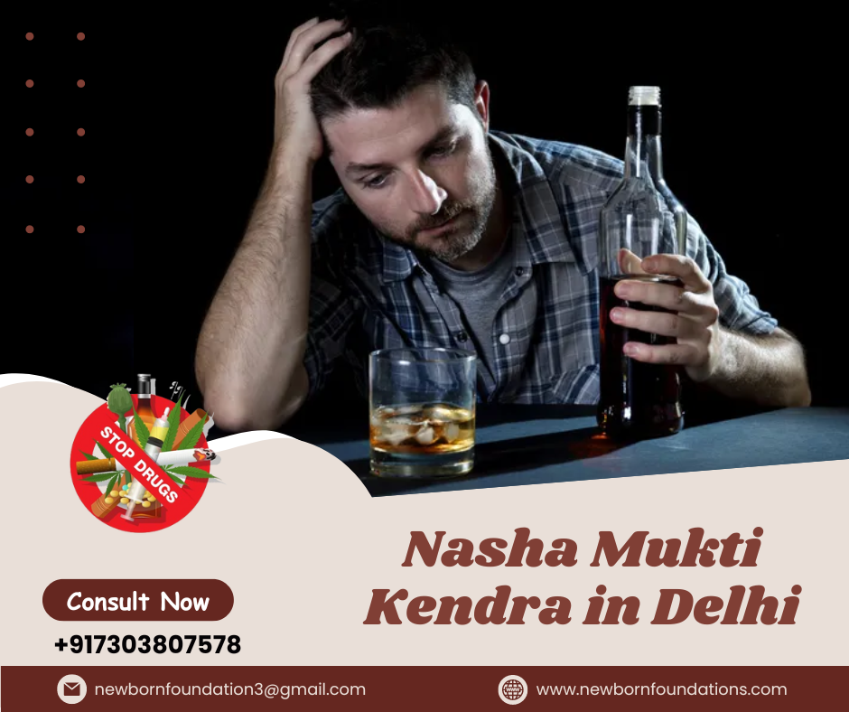 Best Nasha Mukti Kendra in Delhi