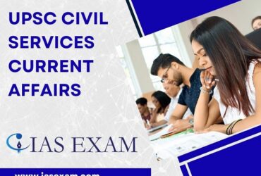 UPSC Civil Services 2024: Comprehensive Coverage of Current Affairs