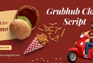 Why a GrubHub Clone Script Ideal for Your Food Delivery Startup?