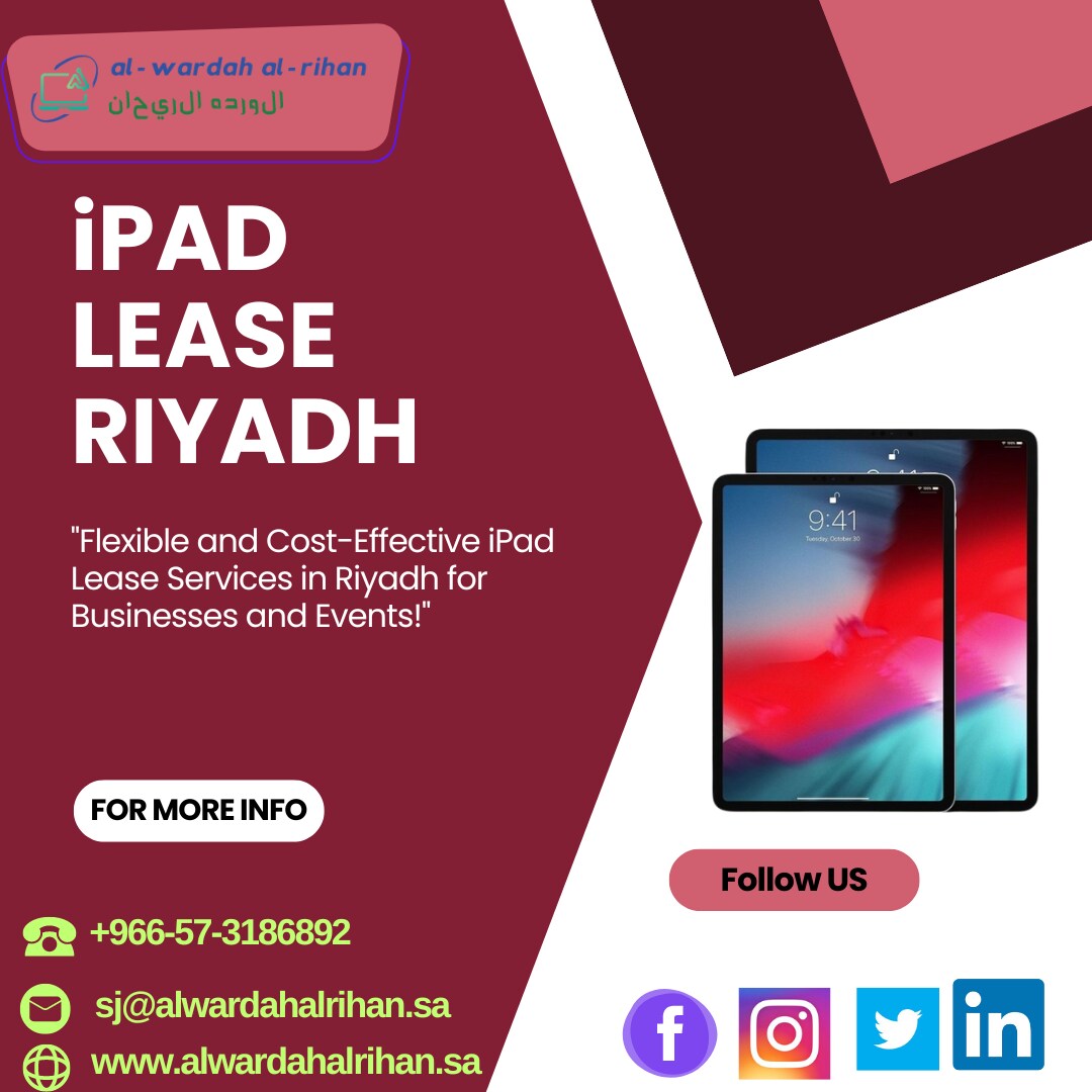 Why Leasing an iPad in Riyadh is Your Smartest Choice!