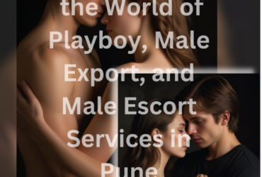 Diving Deep into the World of Playboy and Male Escort Services in Pune