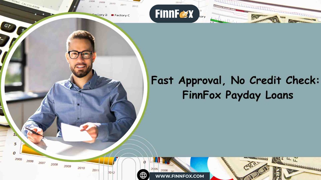 Fast Approval, No Credit Check: FinnFox Payday Loans