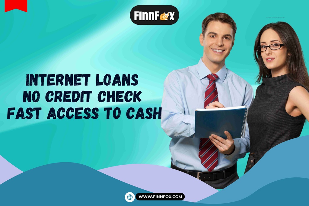 Instant Internet Loans with No Credit Check – Get Funds Now