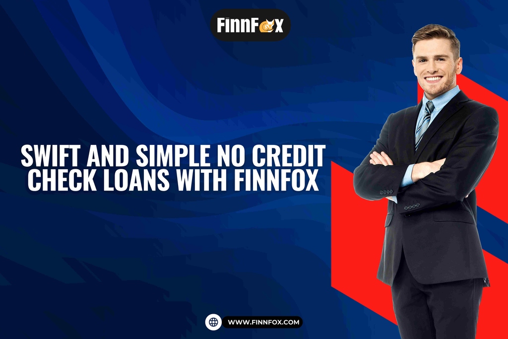 Swift and Simple No Credit Check Loans with FinnFox